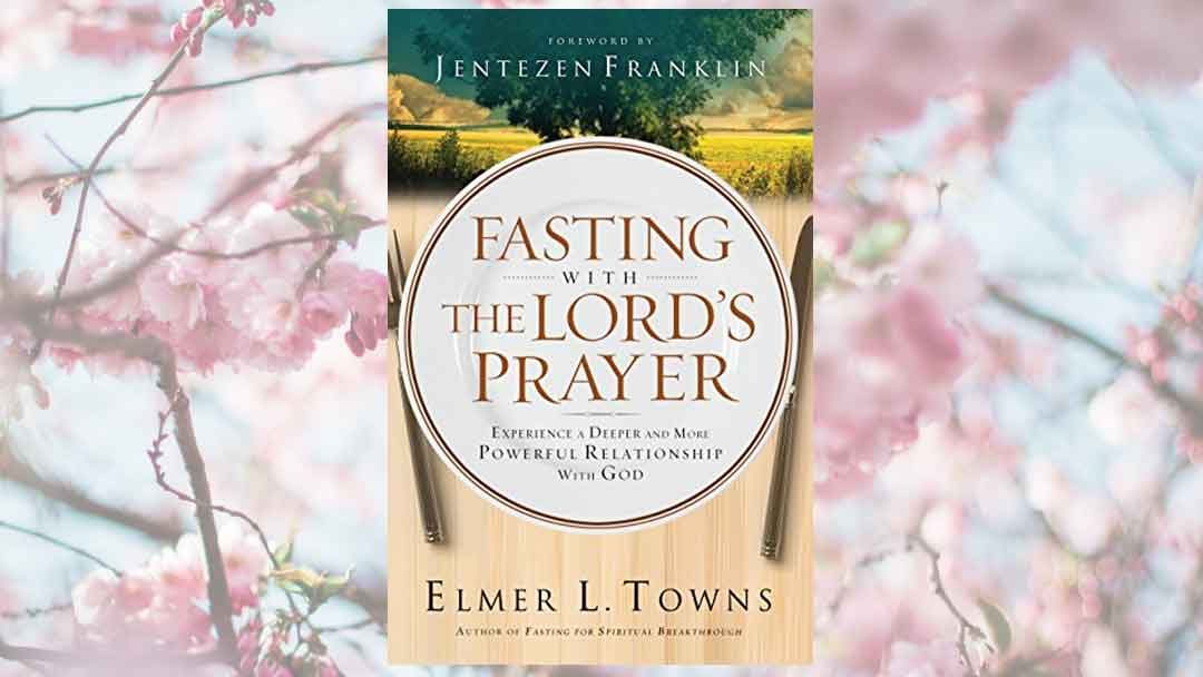 Fasting with the Lord's Prayer